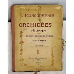 Iconographie des Orchidees d'Europe et du Bassin Mediterraneen : Avec la collab. pour l'anatomie et la biologie